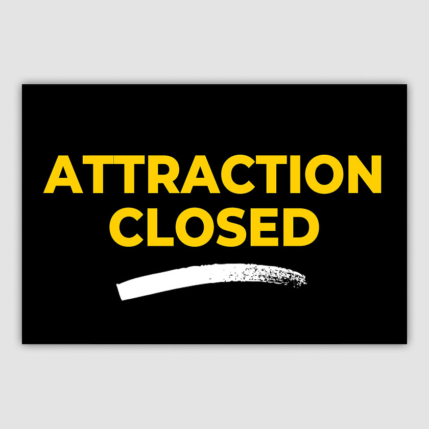 Attraction Closed Sign